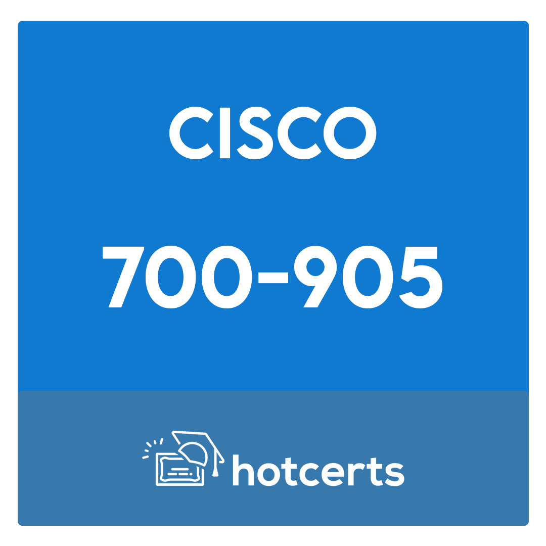700-905-Cisco HyperFlex for Systems Engineers Exam