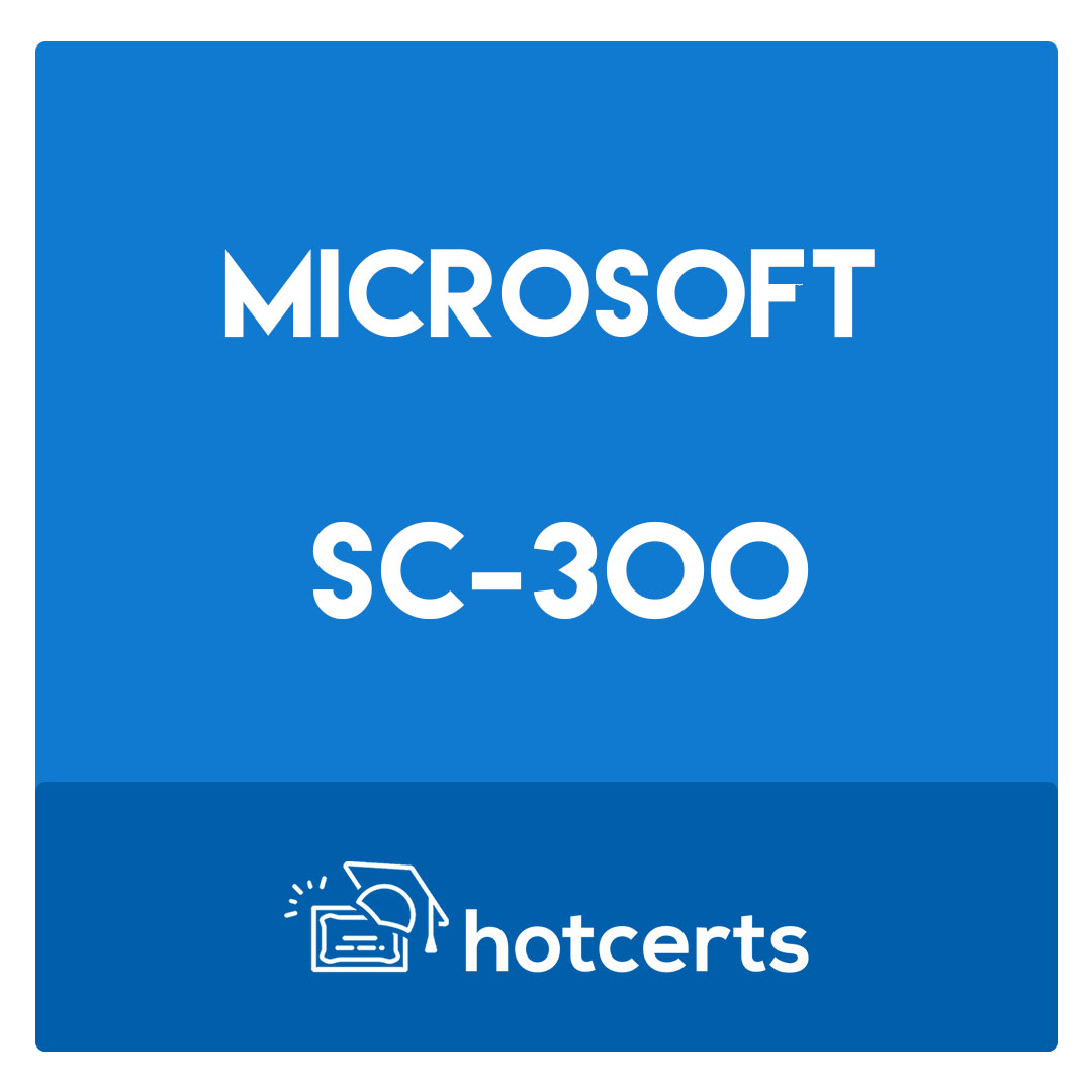 SC-300-Microsoft Identity and Access Administrator Exam