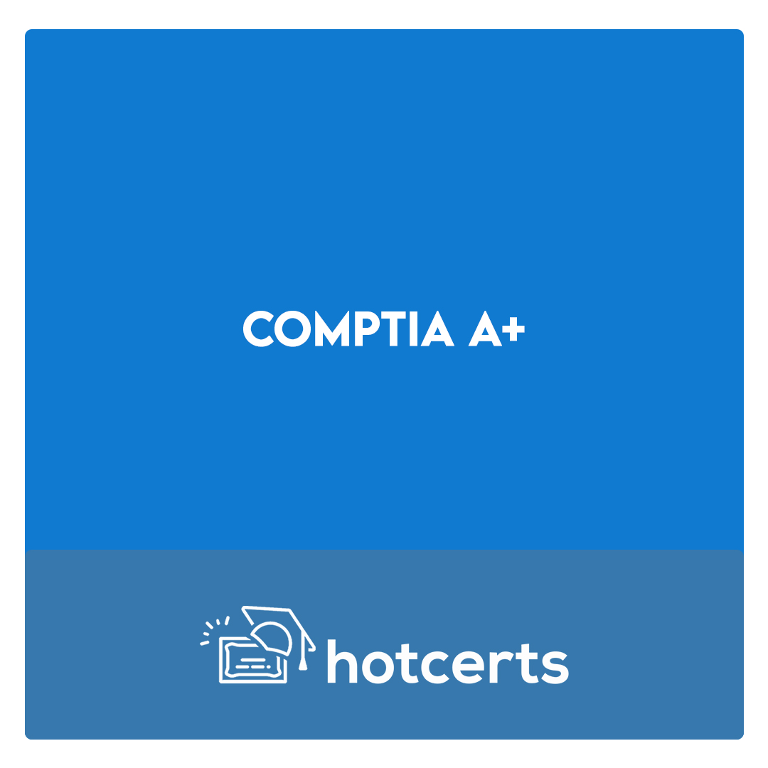 CompTIA A+
