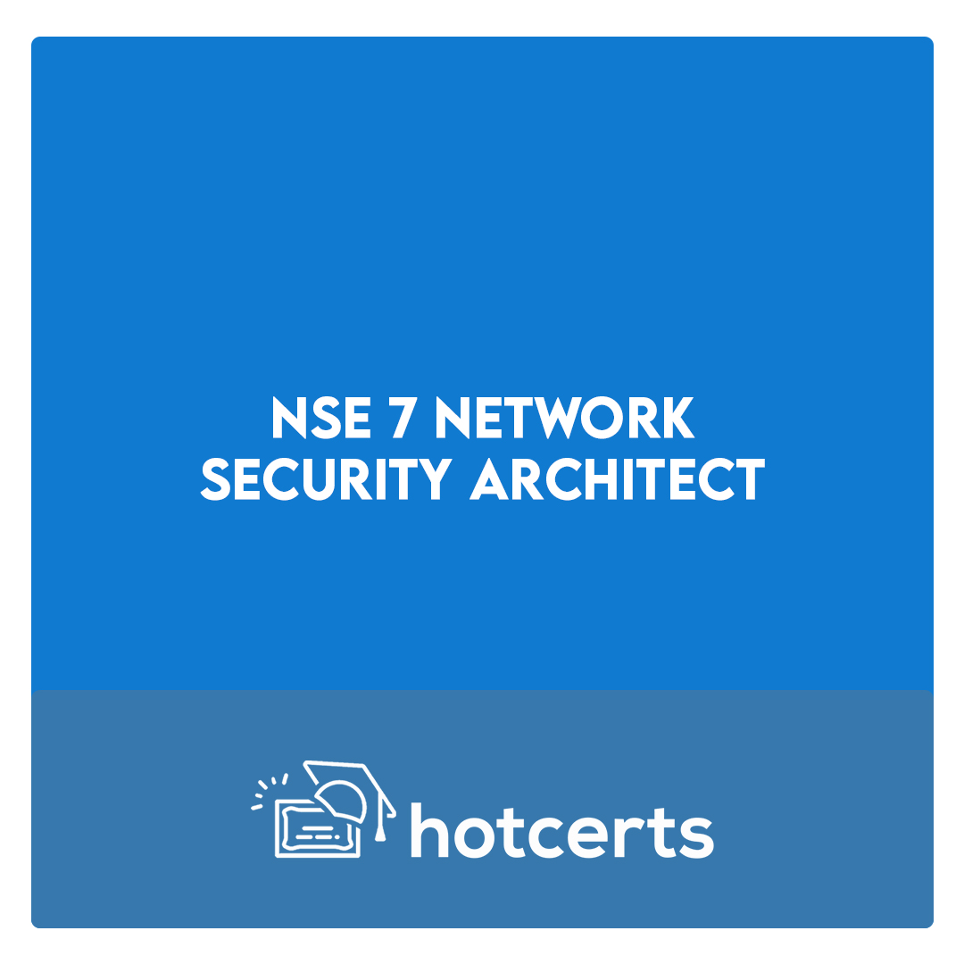 NSE 7 Network Security Architect