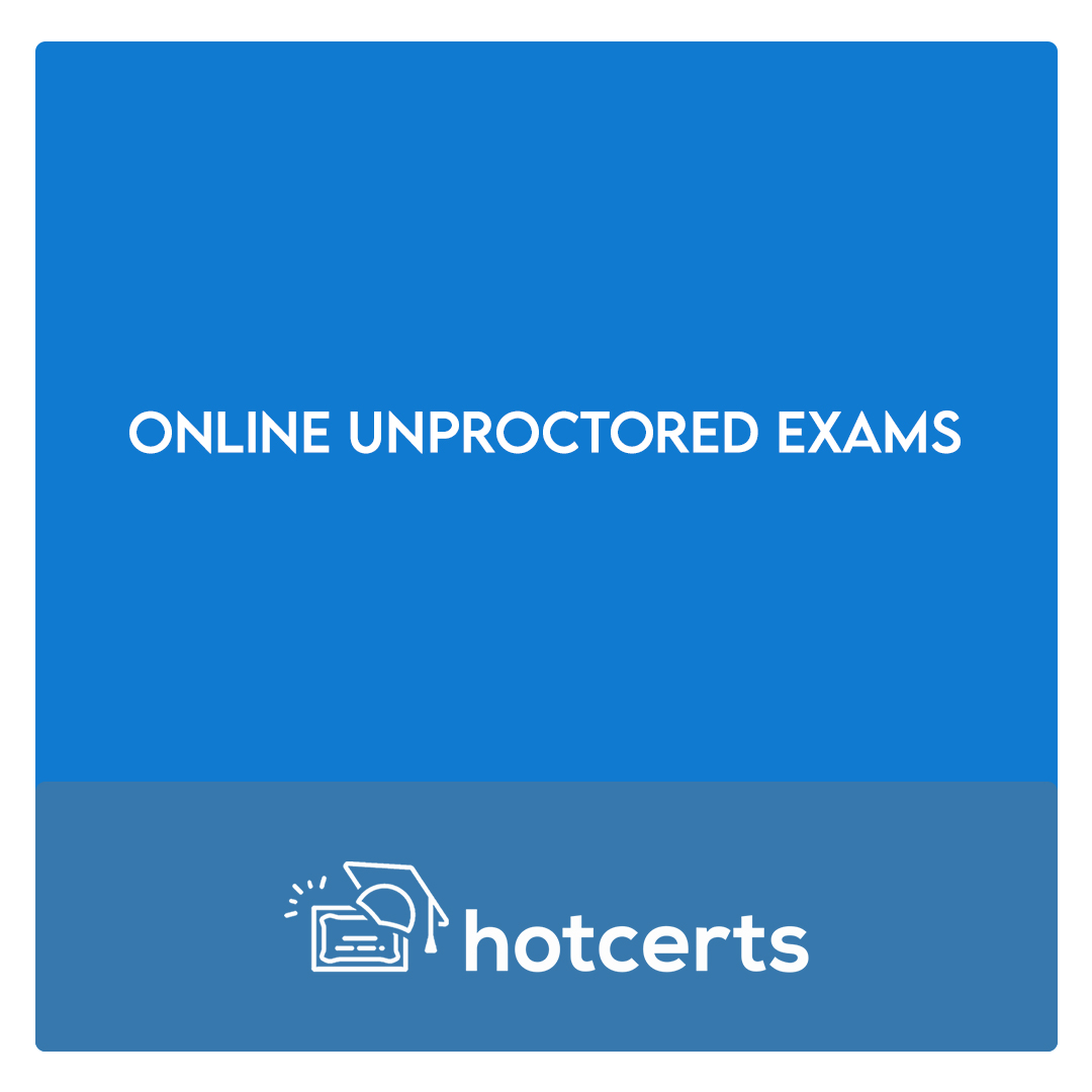 Online Unproctored Exams